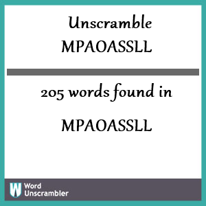 205 words unscrambled from mpaoassll