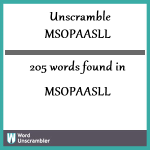 205 words unscrambled from msopaasll