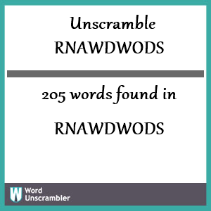 205 words unscrambled from rnawdwods