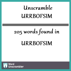 205 words unscrambled from urrbofsim
