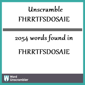 2054 words unscrambled from fhrrtfsdosaie