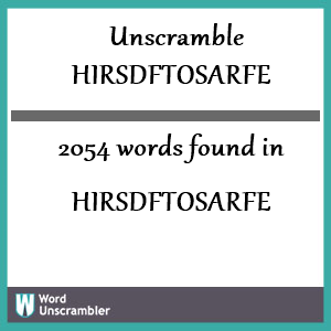 2054 words unscrambled from hirsdftosarfe
