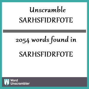2054 words unscrambled from sarhsfidrfote