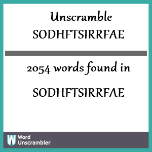 2054 words unscrambled from sodhftsirrfae