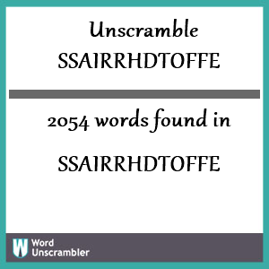 2054 words unscrambled from ssairrhdtoffe
