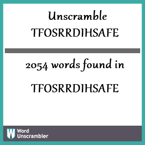2054 words unscrambled from tfosrrdihsafe