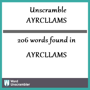 206 words unscrambled from ayrcllams