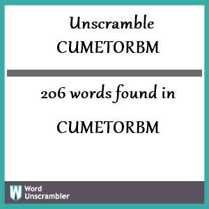 206 words unscrambled from cumetorbm
