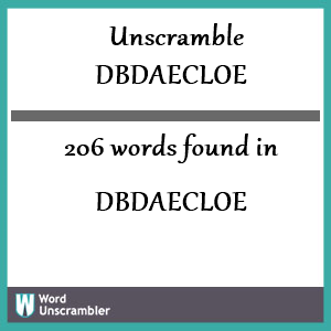206 words unscrambled from dbdaecloe