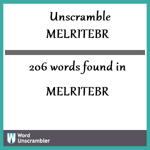 206 words unscrambled from melritebr