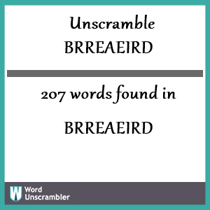 207 words unscrambled from brreaeird