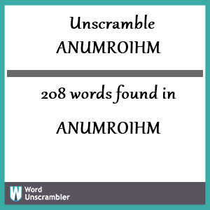 208 words unscrambled from anumroihm