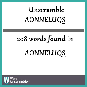 208 words unscrambled from aonneluqs