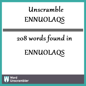 208 words unscrambled from ennuolaqs