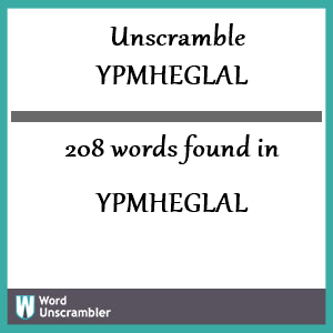 208 words unscrambled from ypmheglal