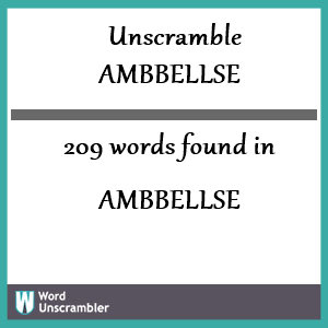 209 words unscrambled from ambbellse