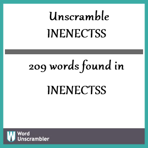 209 words unscrambled from inenectss