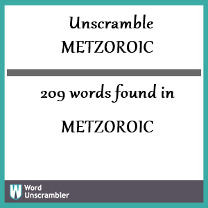 209 words unscrambled from metzoroic