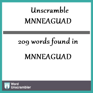 209 words unscrambled from mnneaguad