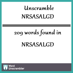 209 words unscrambled from nrsasalgd