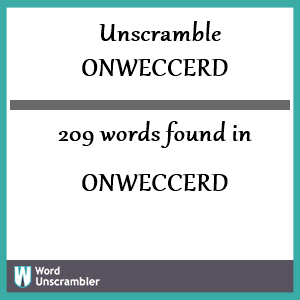 209 words unscrambled from onweccerd