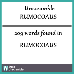 209 words unscrambled from rumocoaus