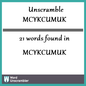 21 words unscrambled from mcykcumuk