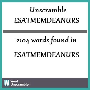 2104 words unscrambled from esatmemdeanurs