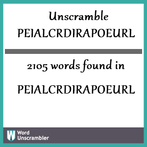 2105 words unscrambled from peialcrdirapoeurl