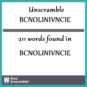 211 words unscrambled from bcnolinivncie