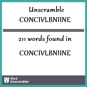 211 words unscrambled from concivlbniine