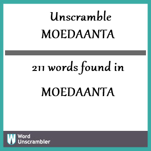 211 words unscrambled from moedaanta
