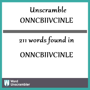 211 words unscrambled from onncbiivcinle