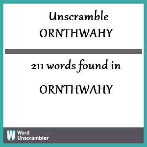 211 words unscrambled from ornthwahy