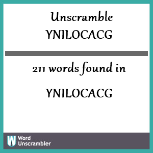 211 words unscrambled from ynilocacg