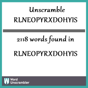 2118 words unscrambled from rlneopyrxdohyis