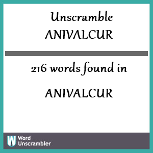 216 words unscrambled from anivalcur