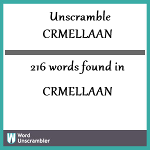 216 words unscrambled from crmellaan