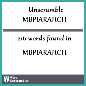 216 words unscrambled from mbpiarahch