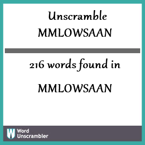 216 words unscrambled from mmlowsaan