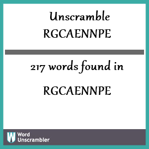 217 words unscrambled from rgcaennpe
