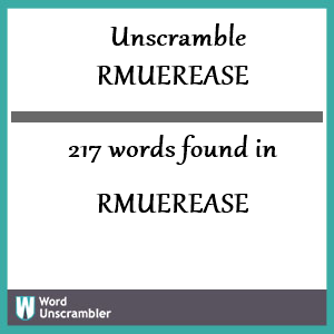217 words unscrambled from rmuerease