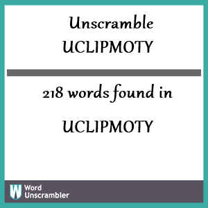 218 words unscrambled from uclipmoty