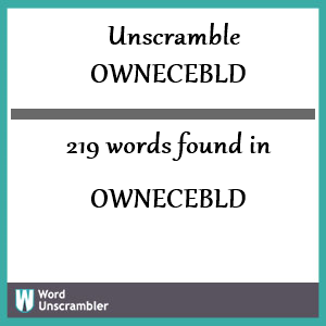 219 words unscrambled from ownecebld