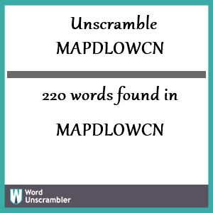 220 words unscrambled from mapdlowcn