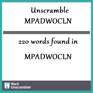 220 words unscrambled from mpadwocln