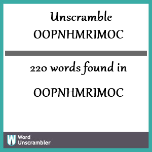 220 words unscrambled from oopnhmrimoc