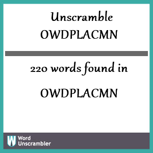 220 words unscrambled from owdplacmn