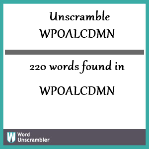 220 words unscrambled from wpoalcdmn