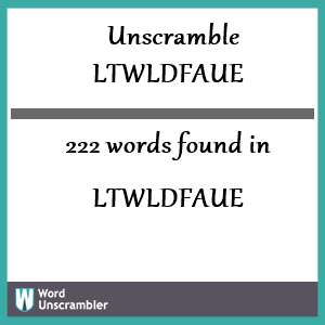 222 words unscrambled from ltwldfaue